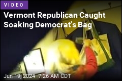 Vermont Republican Caught Soaking Democrat&#39;s Bag