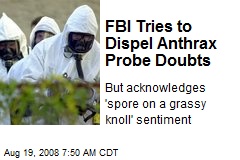 FBI Tries to Dispel Anthrax Probe Doubts