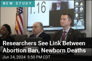 Research Links Rise in Deaths of Newborns to Abortion Ban
