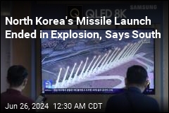 North Korea&#39;s Missile Launch Ended in Explosion, Says South