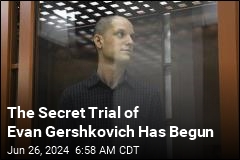 The Secret Trial of Evan Gershkovich Has Begun