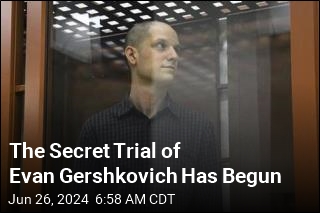 The Secret Trial of Evan Gershkovich Has Begun