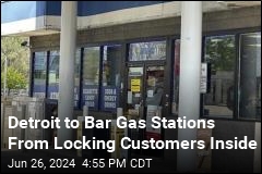 Detroit to Bar Gas Stations From Locking Customers Inside
