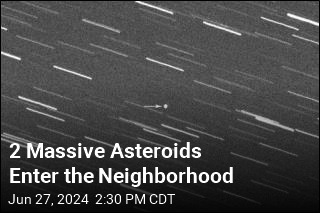 2 Massive Asteroids Enter the Neighborhood