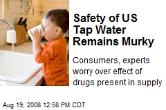 Safety of US Tap Water Remains Murky