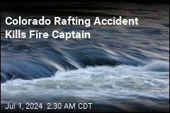 Fire Captain Dies in Colorado Rafting Accident