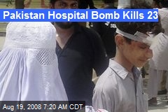 Pakistan Hospital Bomb Kills 23