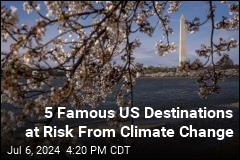 5 Famous US Destinations at Risk From Climate Change