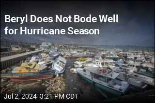 Beryl Does Not Bode Well for Hurricane Season