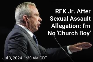RFK Jr. After Sexual Assault Allegation: &#39;I Am Who I Am&#39;