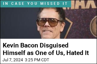 Kevin Bacon Disguised Himself as One of Us, Hated It