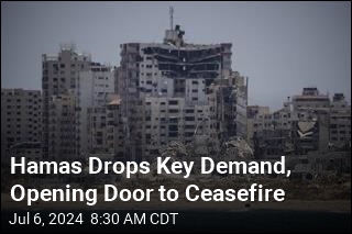 Hamas Drops Demand, Gives Preliminary OK for Ceasefire