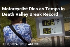Motorcyclist Dies as Temperatures in Death Valley Break Record