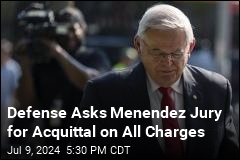 Defense Asks Menendez Jury for Acquittal on All Charges