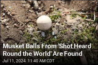 Musket Balls From &#39;Shot Heard Round the World&#39; Are Found