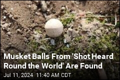 Musket Balls From &#39;Shot Heard Round the World&#39; Are Found