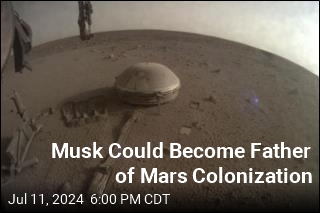 Musk&#39;s Plans Would Make Him the Father of Mars Colony