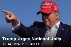 Trump Calls for Unity