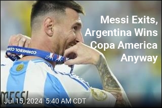 Messi Exits, Argentina Wins Copa America Anyway