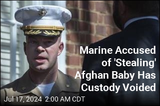 Marine Accused of &#39;Stealing&#39; Afghan Baby Dealt a Blow in Court