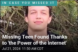 Missing Teen Found Thanks to &#39;the Power of the Internet&#39;