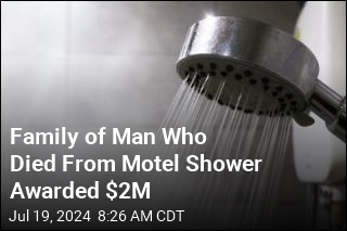 Family of Man Scalded by Motel Shower Awarded $2M