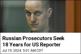 Russia Seeks 18-Year Sentence for Gershkovich