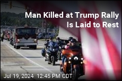 Firefighters Lay to Rest Man Killed at Trump Rally