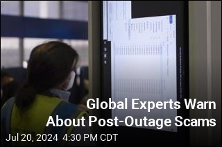 Global Experts Warn About Post-Outage Scams