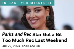 Parks and Rec Star Got a Bit Too Much Rec This Weekend