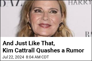 And Just Like That, Kim Cattrall Quashes a Rumor