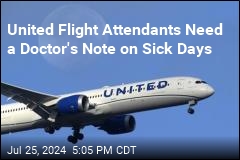 United Flight Attendants Need a Doctor&#39;s Note on Sick Days