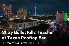 Stray Bullet Kills Teacher at Texas Rooftop Bar