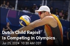 Dutch Child Rapist Is Competing in Olympics