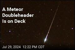 Get Ready for a Meteor Doubleheader