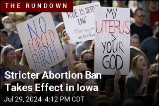 Iowa&#39;s 6-Week Abortion Ban Takes Effect