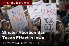 Iowa&#39;s 6-Week Abortion Ban Takes Effect