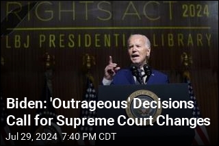 Biden: &#39;Outrageous&#39; Decisions Call for Supreme Court Changes