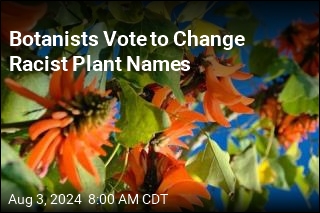 Botanists Vote to Change Racist Plant Names