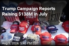 Trump Campaign Reports July Haul Topped June&#39;s