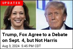 Trump Says He&#39;s Up for a Harris Debate, but on Fox