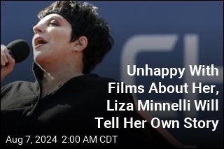 Unhappy With Films About Her, Liza Minnelli Will Tell Her Own Story