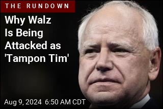 Why Walz Is Being Attacked as 'Tampon Tim'