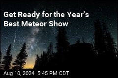 Year&#39;s Best Meteor Show Will Peak Sunday Night