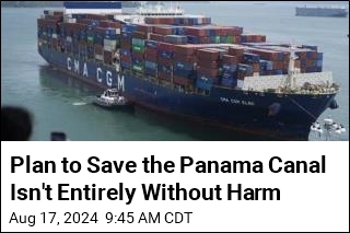 Plan to Save the Panama Canal Isn&#39;t Entirely Without Harm