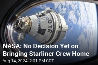 NASA: No Decision Yet on Bringing Starliner Crew Home