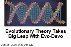 Evolutionary Theory Takes Big Leap With Evo-Devo