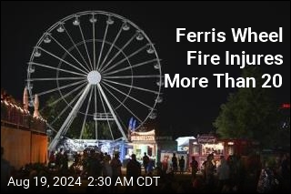 Ferris Wheel Fire Injures More Than 20