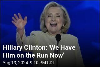 Hillary Clinton: &#39;We Have Him on the Run Now&#39;