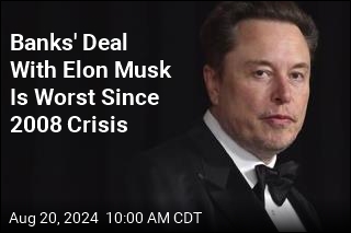 Banks&#39; Deal With Elon Musk One of the Worst in History